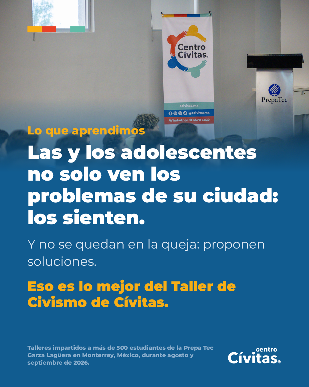 Lo que aprendimos: las y los adolescentes no solo ven los problemas de su ciudad, los sienten. Y no se quedan en la queja: proponen soluciones.